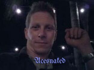 Acesnaked
