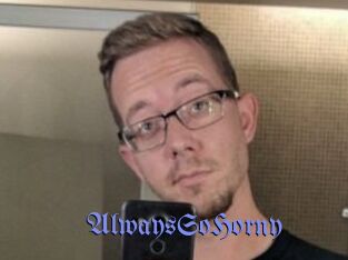 AlwaysSoHorny