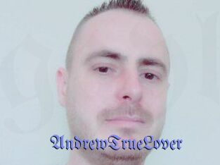 AndrewTrueLover