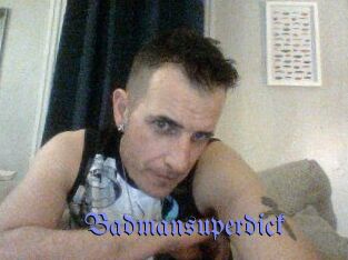 Badmansuperdick
