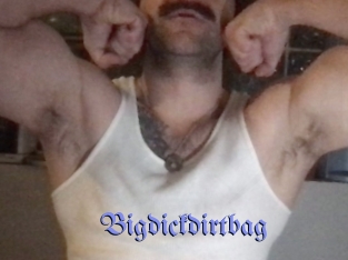 Bigdickdirtbag