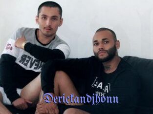 Derickandjhonn