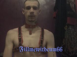 Fillmewithcum66