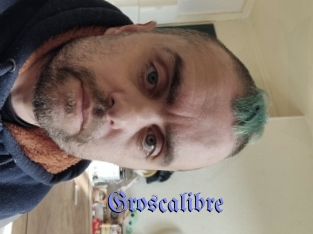 Groscalibre