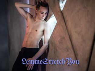 LemmeStretchYou
