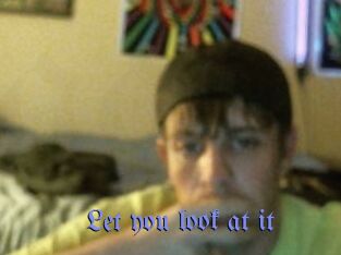 Let_you_look_at_it