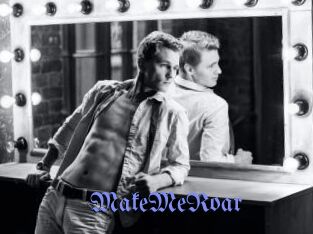 MakeMeRoar