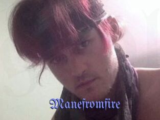 Manefromfire