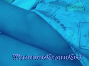 MysteriousCreamyCock