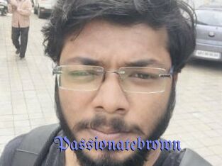 Passionatebrown
