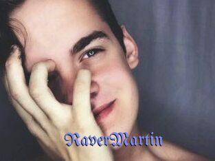 Raver_Martin