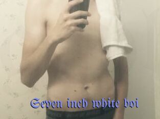 Seven_inch_white_boi