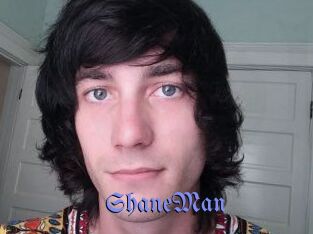 ShaneMan