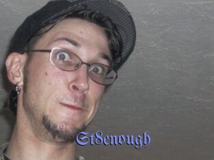 St8enough