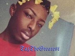 TazTheGreatest