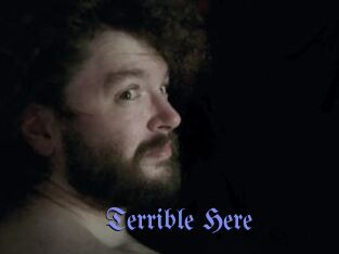 Terrible_Here