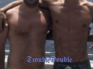 TroubleDouble