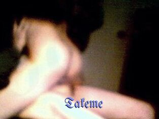Takeme