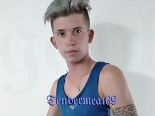 Tendermeat69
